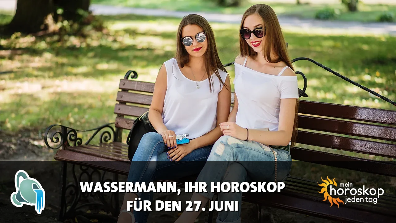 Horoscope Wassermann du Samstag, 27. Juni 2026