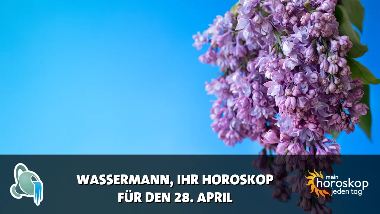 Horoscope Wassermann du Dienstag, 28. April 2026