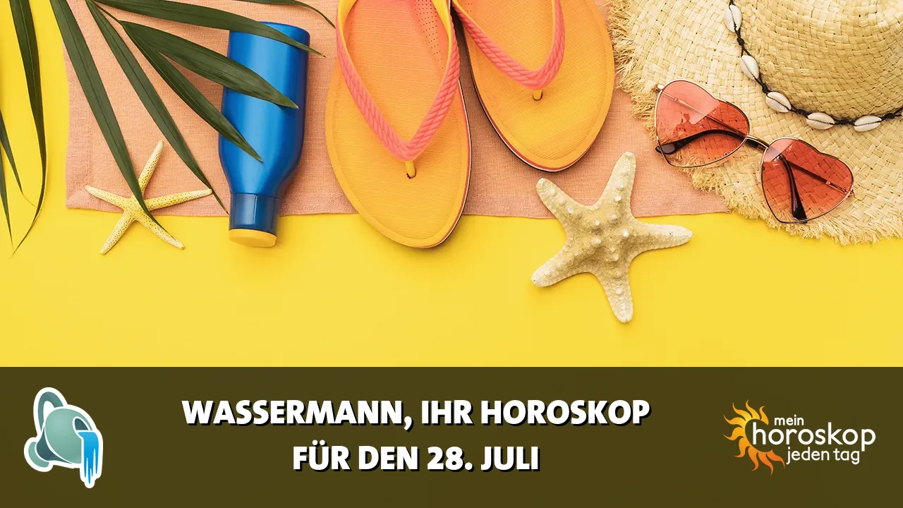 Horoscope Wassermann du Dienstag, 28. Juli 2026