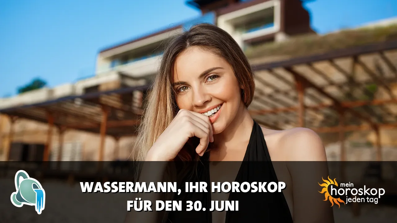Horoscope Wassermann du Dienstag, 30. Juni 2026