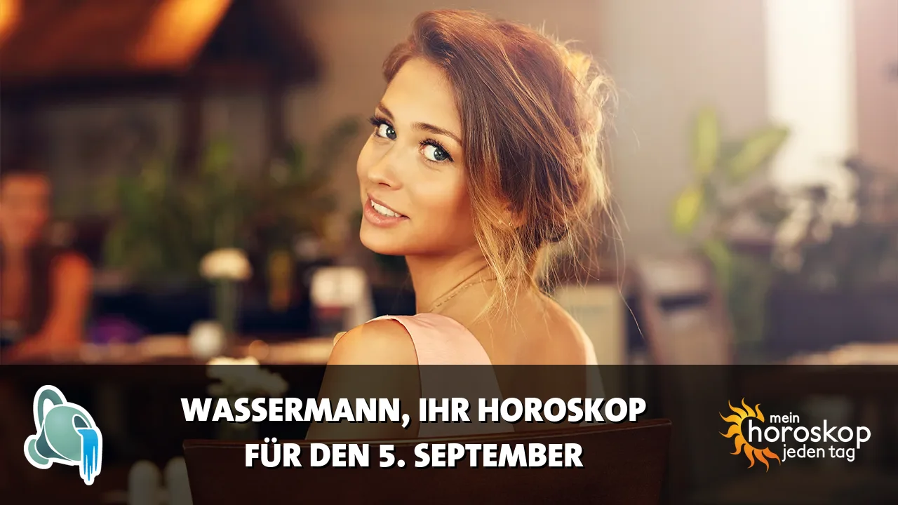 Horoscope Wassermann du Samstag, 5. September 2026