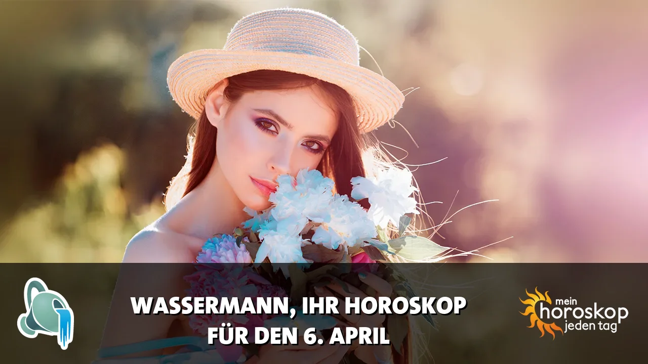 Horoscope Wassermann du Montag, 6. April 2026