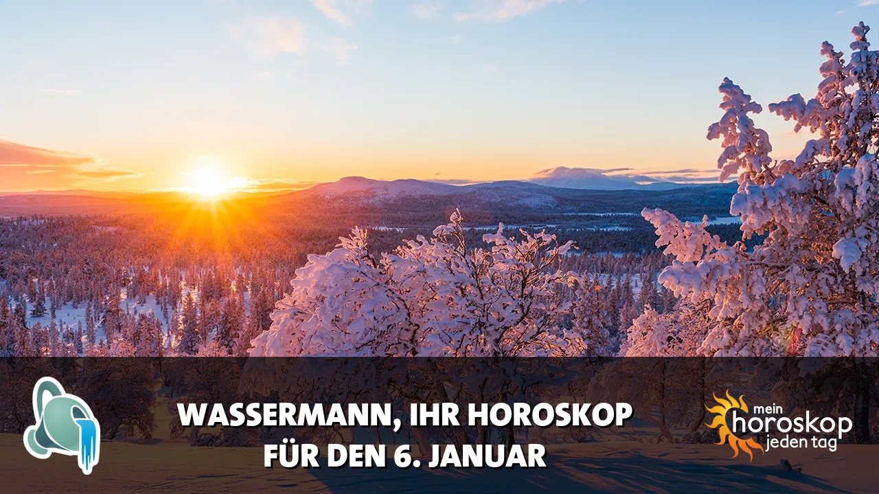 Horoscope Wassermann du Dienstag, 6. Januar 2026