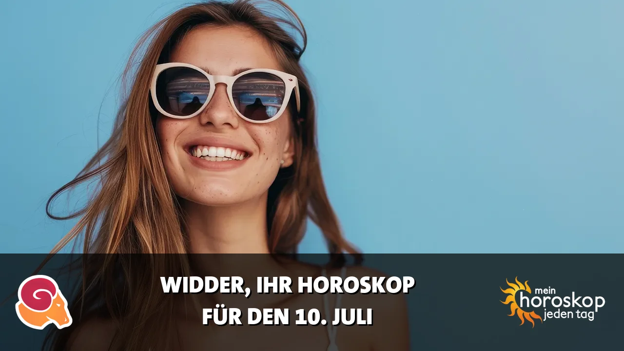 Horoscope Widder du Freitag, 10. Juli 2026