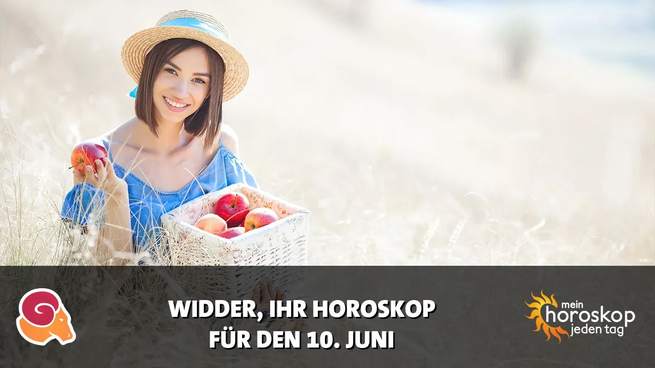 Horoscope Widder du Mittwoch, 10. Juni 2026