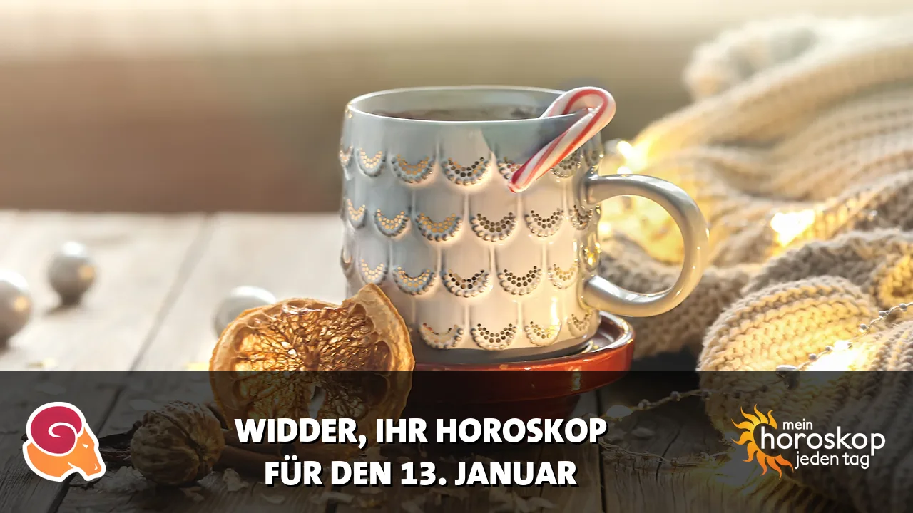 Horoscope Widder du Dienstag, 13. Januar 2026
