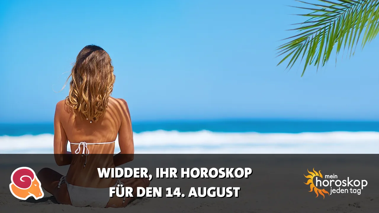 Horoscope Widder du Freitag, 14. August 2026