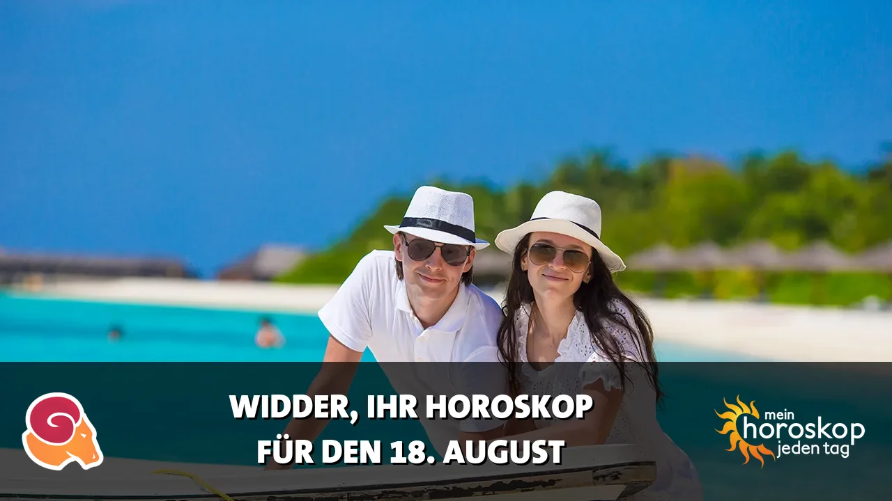 Horoscope Widder du Dienstag, 18. August 2026