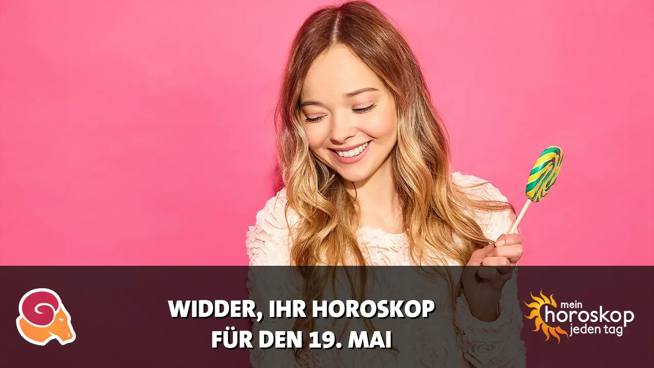 Horoscope Widder du Dienstag, 19. Mai 2026