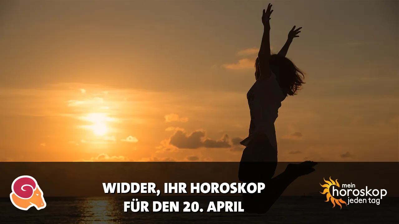 Horoscope Widder du Montag, 20. April 2026
