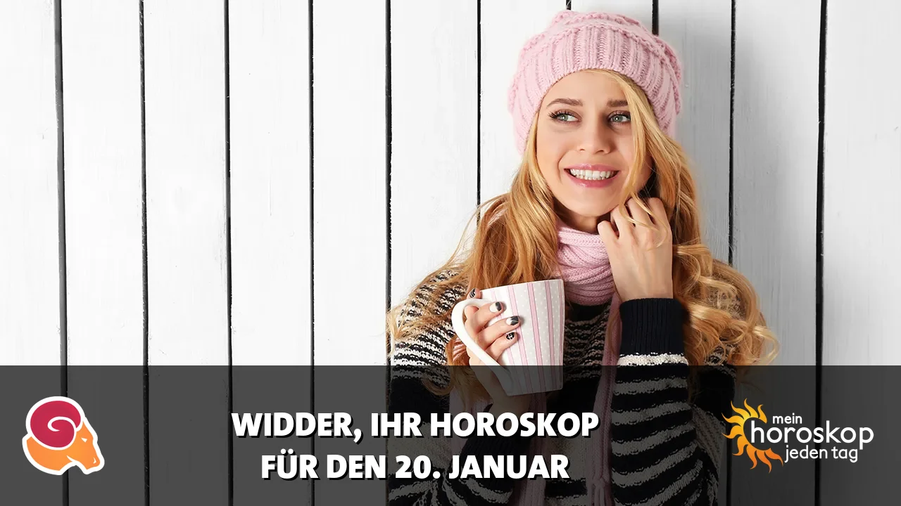 Horoscope Widder du Dienstag, 20. Januar 2026