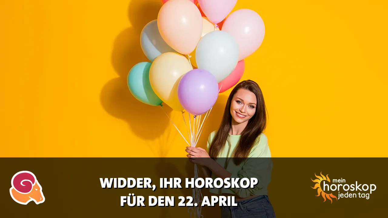 Horoscope Widder du Mittwoch, 22. April 2026