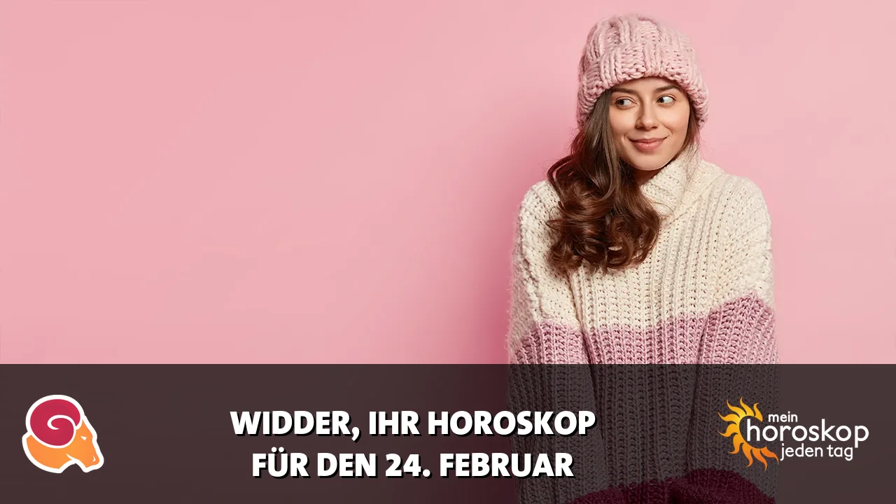 Horoscope Widder du Dienstag, 24. Februar 2026