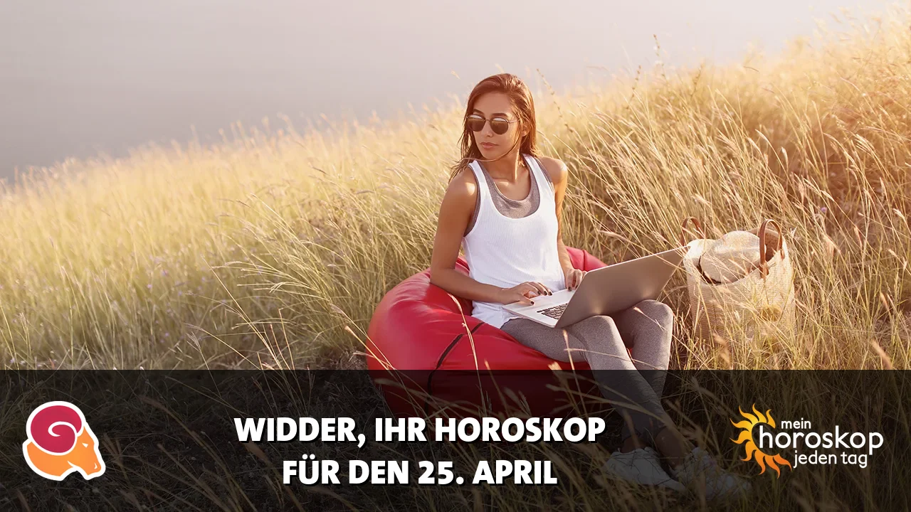 Horoscope Widder du Samstag, 25. April 2026