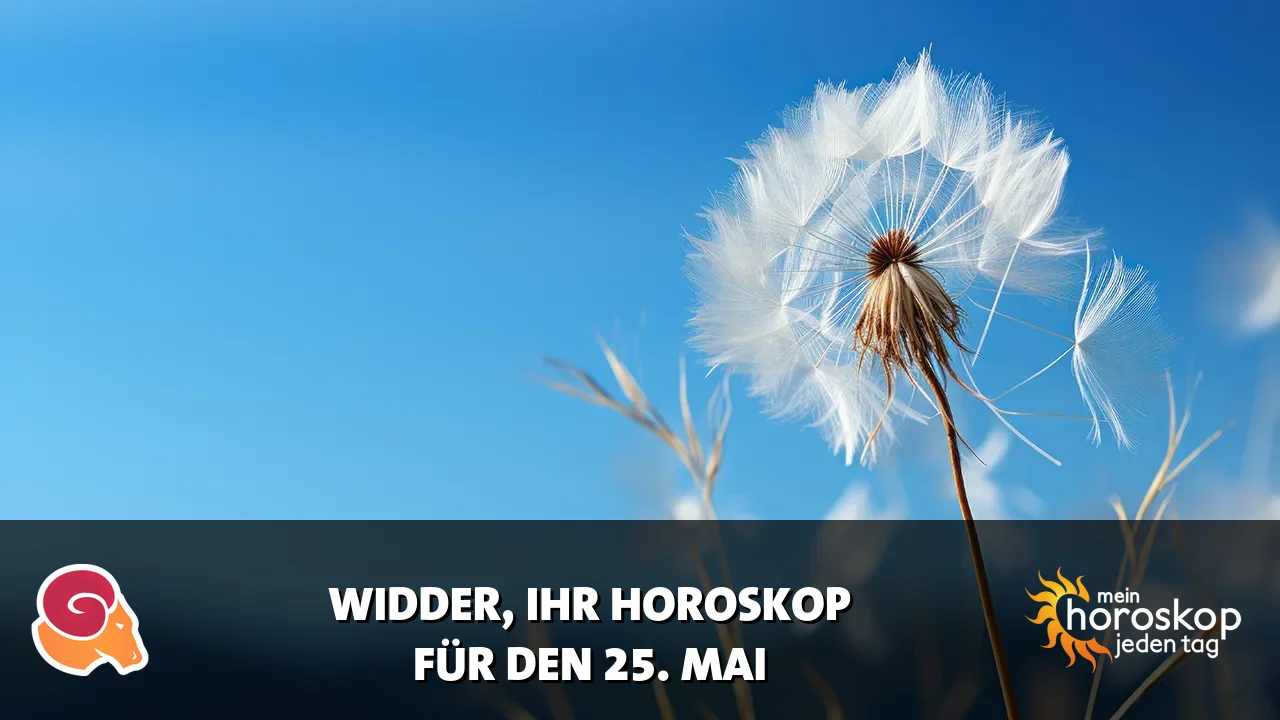 Horoscope Widder du Montag, 25. Mai 2026