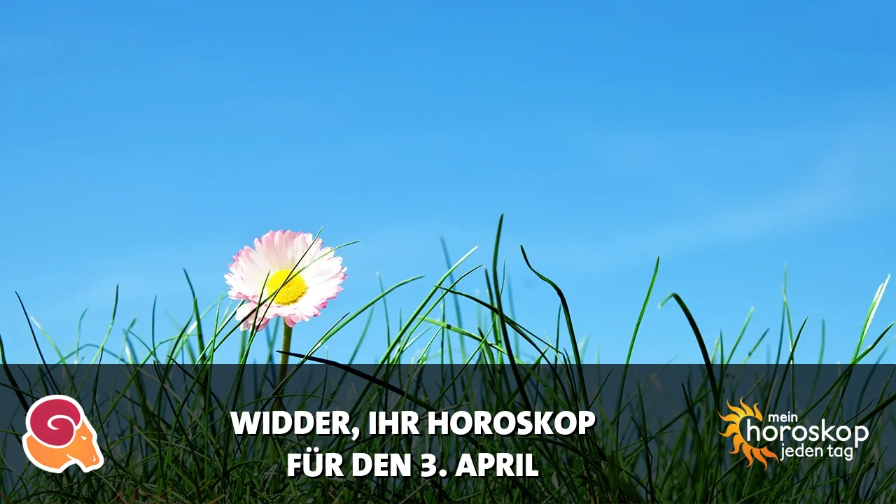 Horoscope Widder du Freitag, 3. April 2026