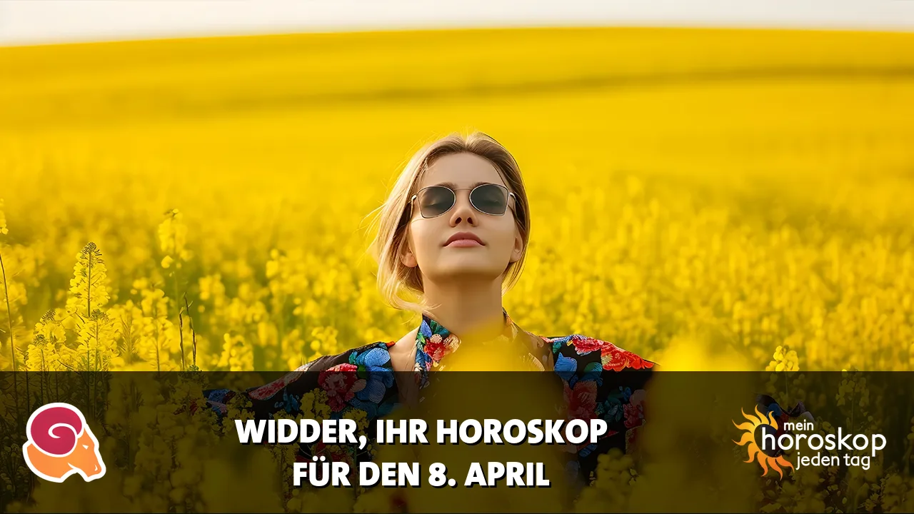 Horoscope Widder du Mittwoch, 8. April 2026