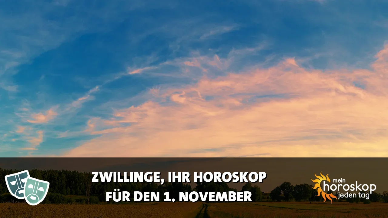 Horoscope Zwillinge du Sonntag, 1. November 2026