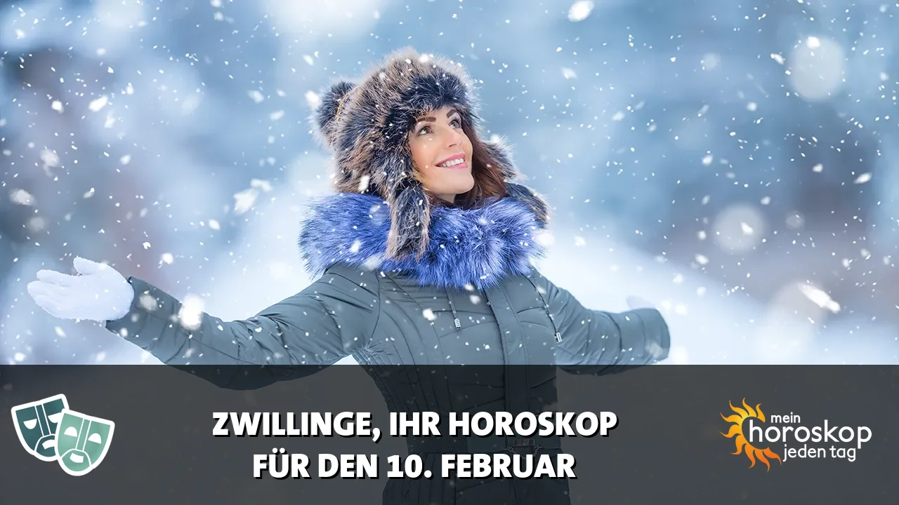 Horoscope Zwillinge du Dienstag, 10. Februar 2026