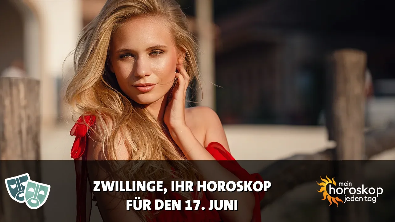 Horoscope Zwillinge du Mittwoch, 17. Juni 2026