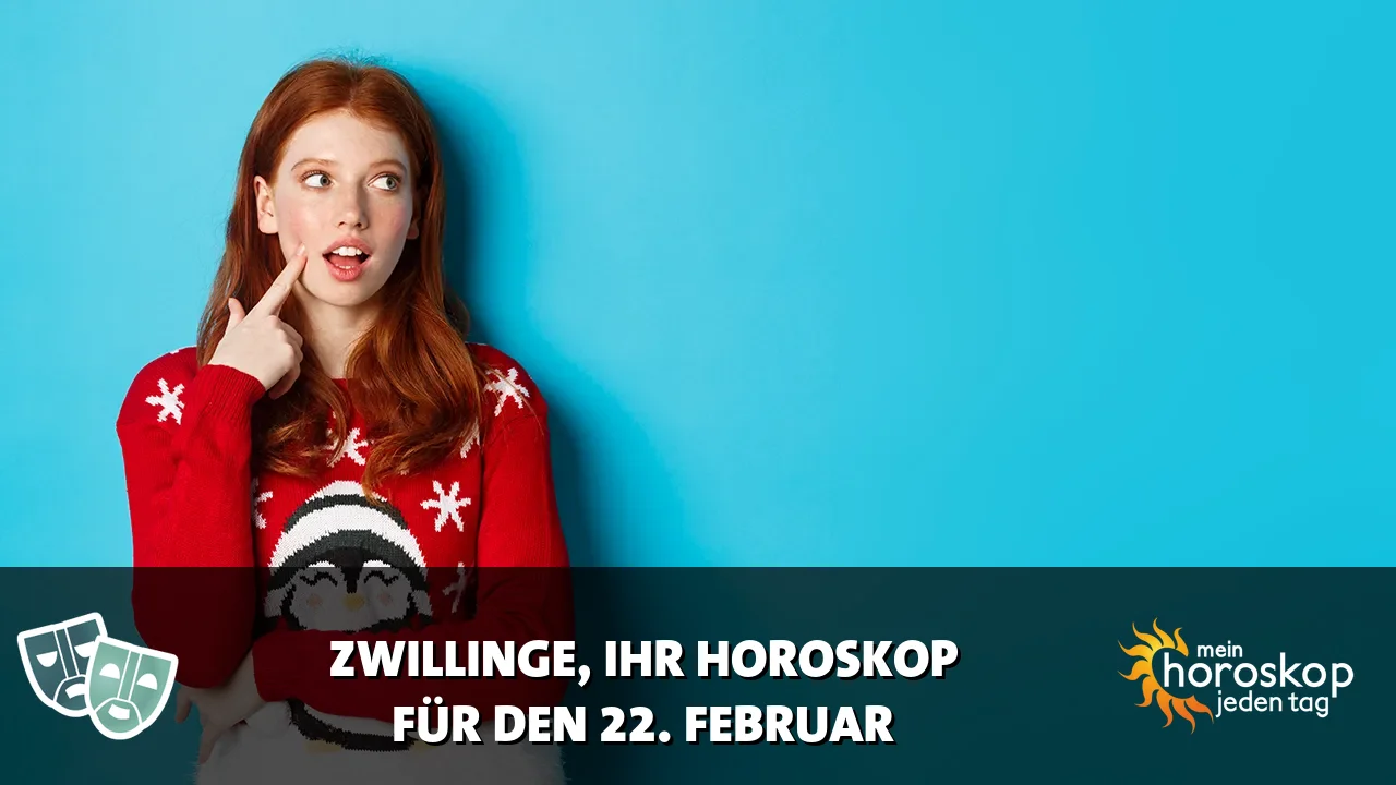 Horoscope Zwillinge du Sonntag, 22. Februar 2026