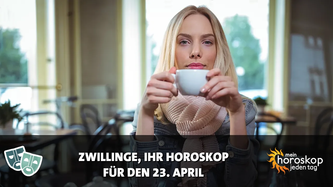 Horoscope Zwillinge du Donnerstag, 23. April 2026