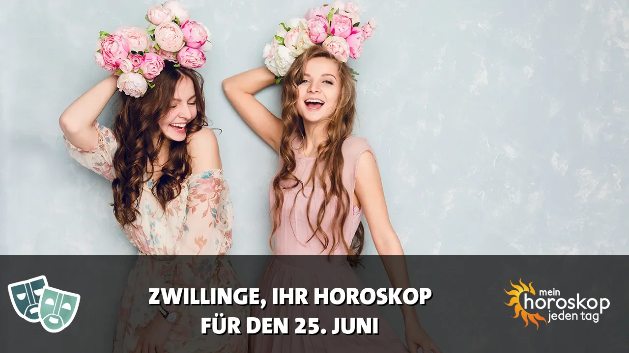 Horoscope Zwillinge du Donnerstag, 25. Juni 2026