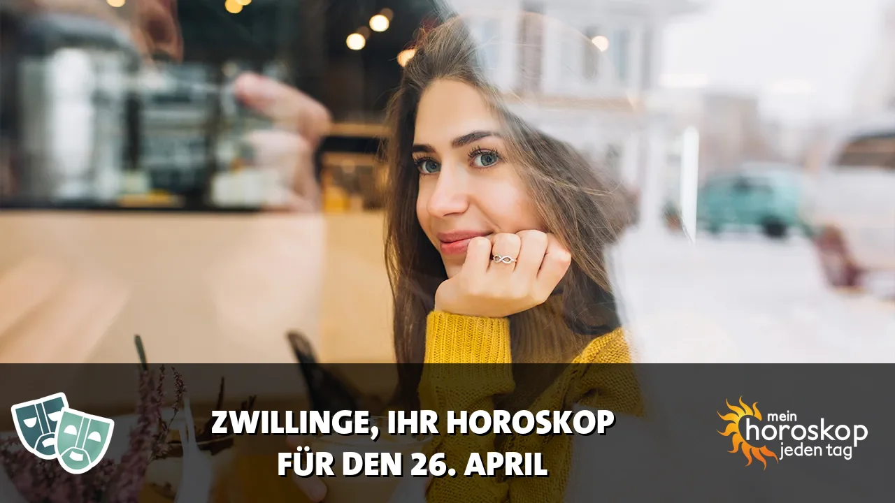 Horoscope Zwillinge du Sonntag, 26. April 2026