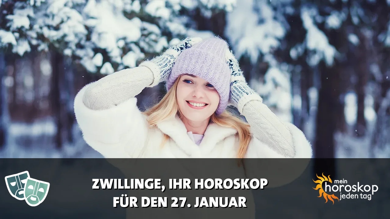 Horoscope Zwillinge du Dienstag, 27. Januar 2026