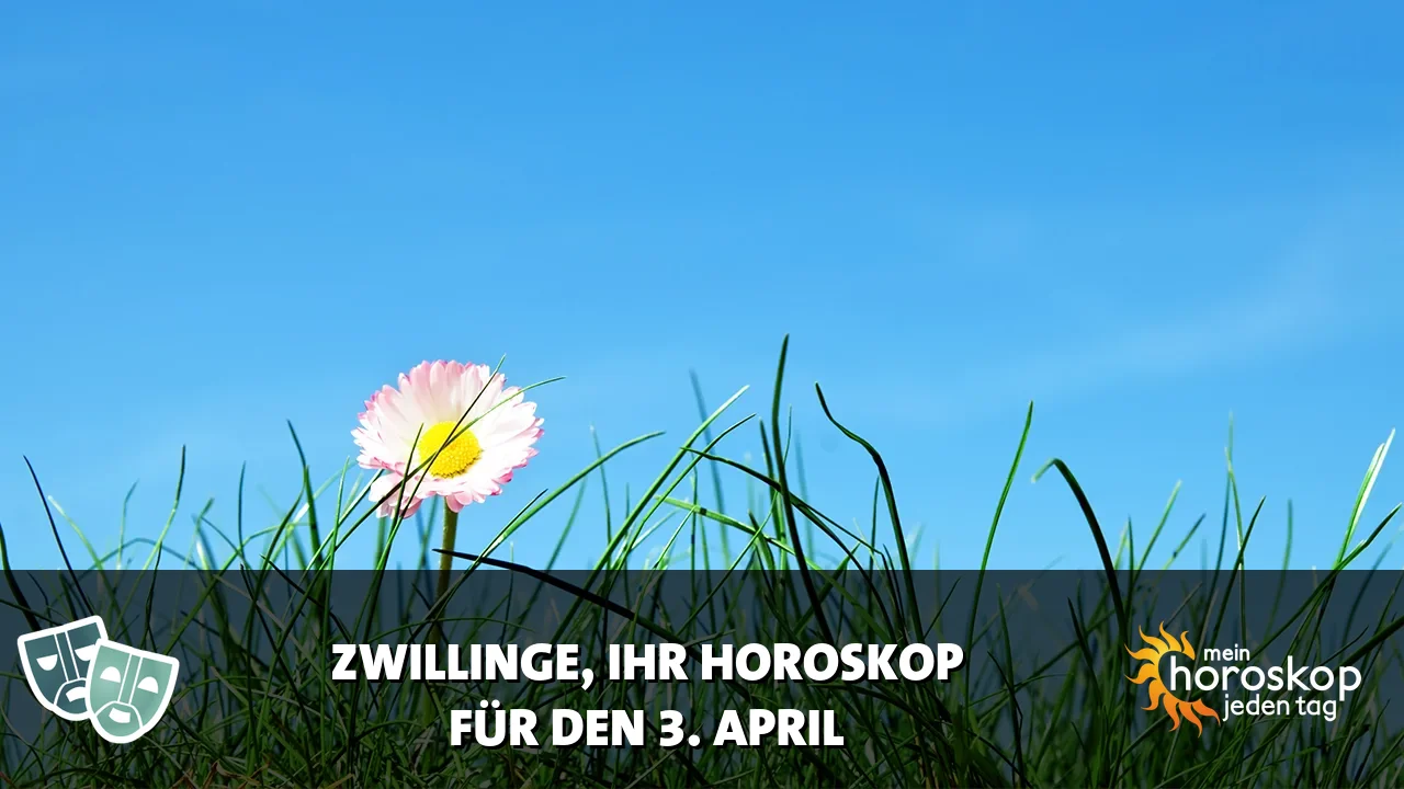 Horoscope Zwillinge du Freitag, 3. April 2026