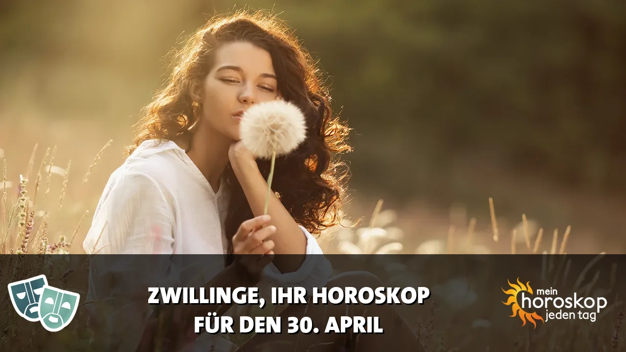 Horoscope Zwillinge du Donnerstag, 30. April 2026