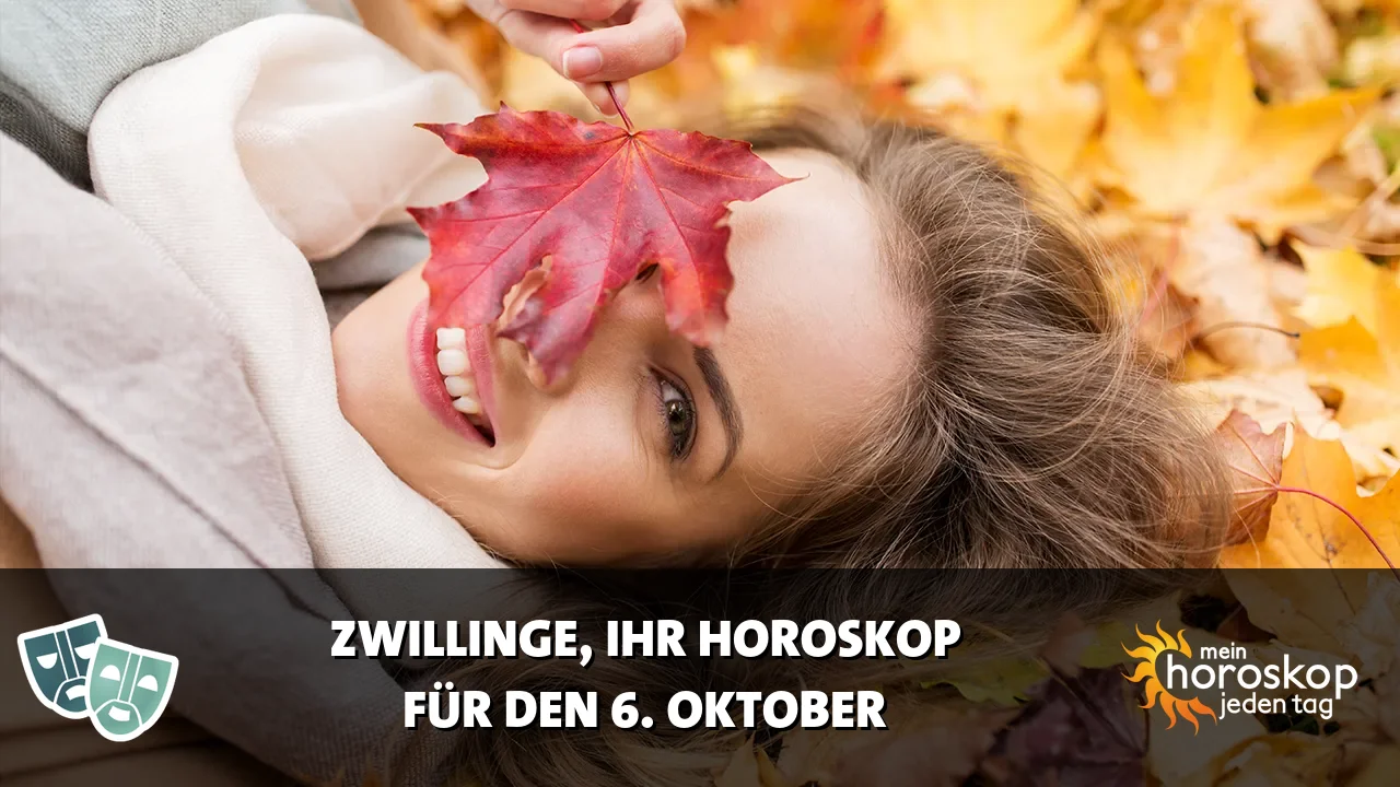 Horoscope Zwillinge du Dienstag, 6. Oktober 2026