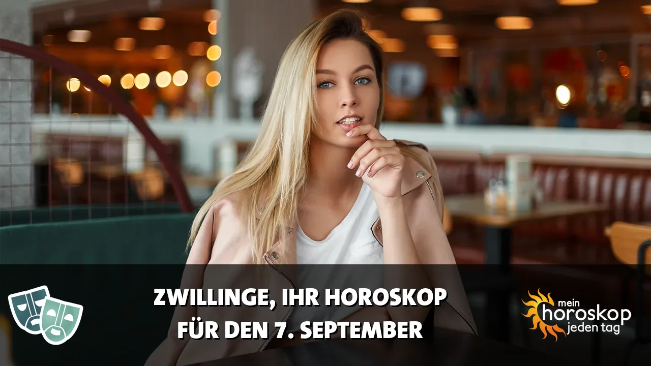 Horoscope Zwillinge du Montag, 7. September 2026