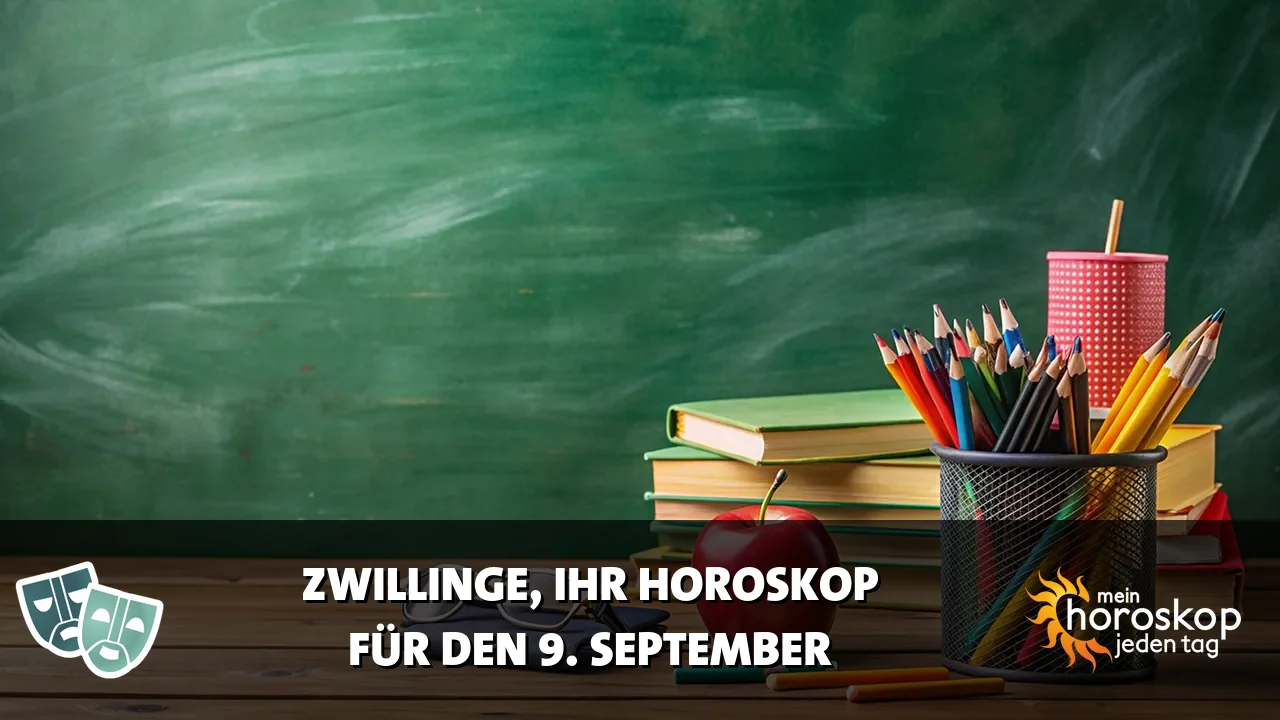Horoscope Zwillinge du Mittwoch, 9. September 2026